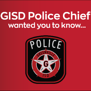 A message from GISD Police Chief Rodriguez